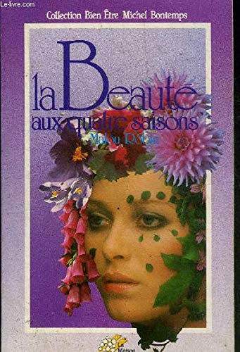 Beispielbild fr La Beaut aux Quatre saisons zum Verkauf von Ammareal