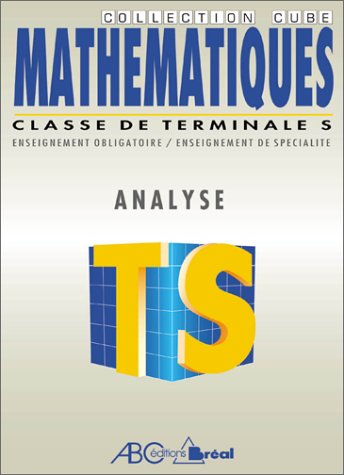 Stock image for Mathmatiques, classes de terminale S : Analyse for sale by Ammareal