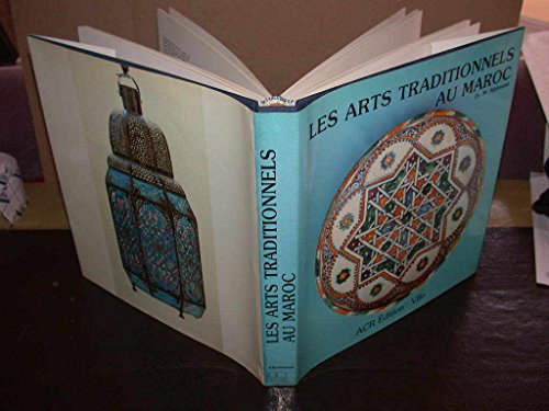 Imagen de archivo de Les Arts Traditionnels Au Maroc a la venta por Thomas Emig