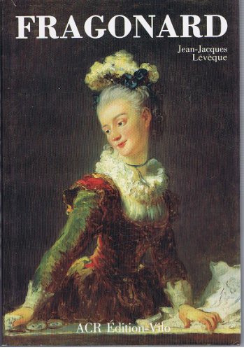 9782867700224: La Vie et l'oeuvre de Jean-Honor Fragonard