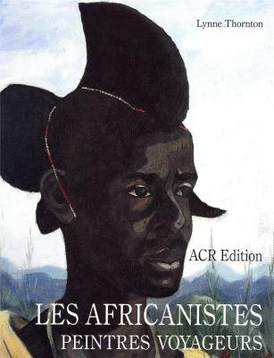Stock image for Les Africanistes, Peintres Voyageurs (1860-1960) (French Edition) for sale by SecondSale