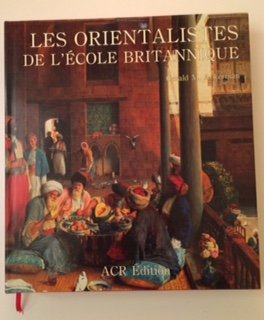 Stock image for Les Orientalistes de L'Ecole Britannique for sale by Wildside Books