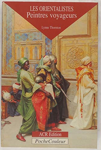 Imagen de archivo de Les Orientalistes, peintres voyageurs (PocheCouleur n� 1) (French Edition) a la venta por Wonder Book