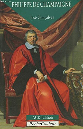 Beispielbild fr Philippe De Champaigne, Le Patriarche De La Peinture : 1602-1674 zum Verkauf von RECYCLIVRE
