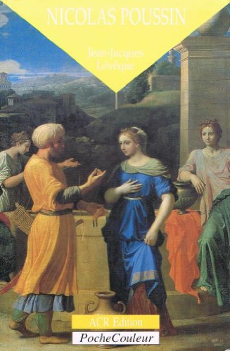 9782867700699: Nicolas Poussin: Le pote de la rigueur 1594-1665