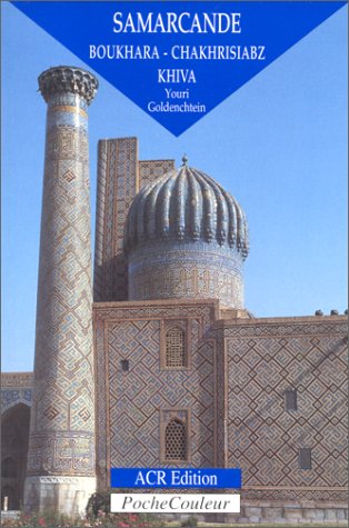 9782867700743: Samarcande, Boukhara, Chakhrisiabz, Khiva: Boukhara, Khiva, Chakhrisiabz