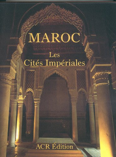 9782867700750: Maroc: Les Cities Imperiales