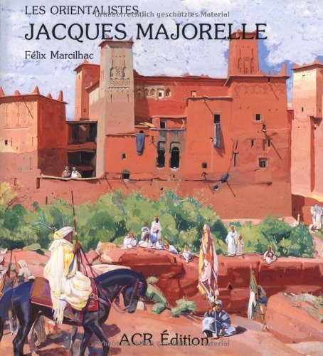 9782867700774: Les Orientalistes: Jacques Majorelle