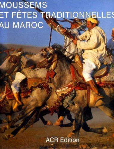 9782867701047: Moussems et fetes traditionnelles au Maroc (French Edition)