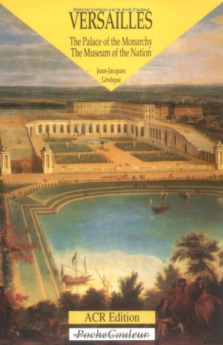 Imagen de archivo de Versailles. The Palace of the Monarchy, the Museum of the Nation (PocheCouleur No. 30) (English edition) (Poche Couleur Series) (English and Italian Edition) a la venta por ThriftBooks-Dallas