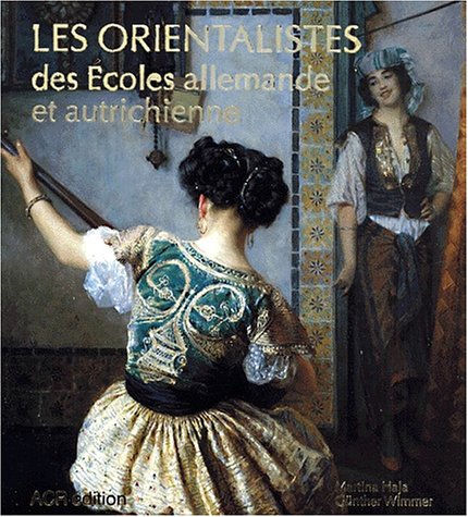 Imagen de archivo de Les Orientalistes des Ecoles Allemande et Autrichienne a la venta por ANARTIST