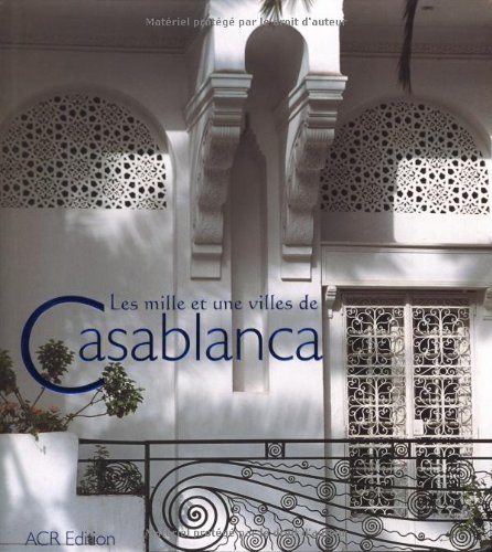 Stock image for Les mille et une villes de Casablanca [Mar 17, 2003] Eleb, Monique et. for sale by Shanti