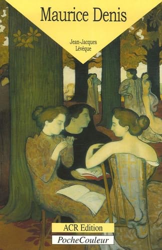 Imagen de archivo de Maurice Denis : 1870-1943 Le peintre de l'me a la venta por medimops