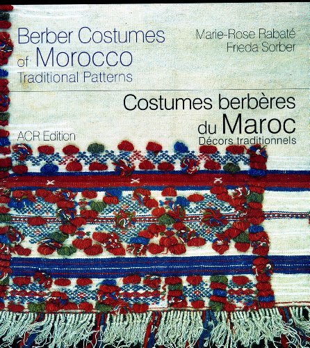 Beispielbild fr Costumes berberes du Maroc. Decors traditionnels ( BILINGUE ) zum Verkauf von Librairie La Canopee. Inc.