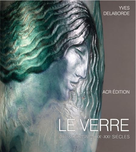 9782867701900: Le verre, art & design XIXe-XXIe sicle: Coffret 2 volumes, Prologue ; Notices biographiques et lexique illustrs