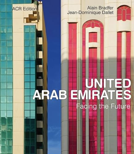 Beispielbild fr United Arab Emirates: Facing the Future zum Verkauf von LeLivreVert