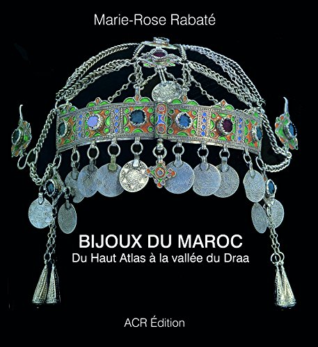 9782867702105: Bijoux Du Maroc: Du Haut Atlas  La Valle Du Draa