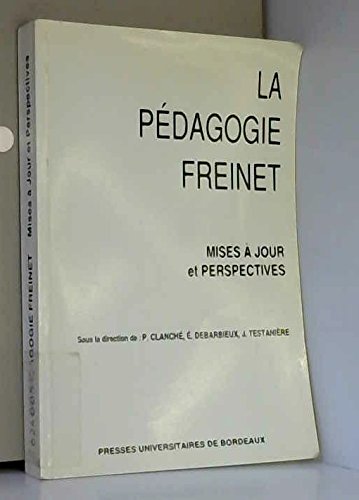 Stock image for La pdagogie Freinet : Mises  jour et perspectives for sale by Ammareal