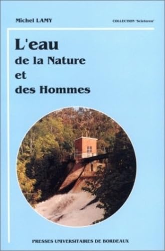 Imagen de archivo de L'EAU. De la nature et des hommes a la venta por Ammareal