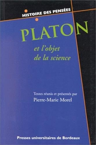 Beispielbild fr Platon et l'objet de la science: Six etudes sur Platon (Histoire des pense?es) (French Edition) zum Verkauf von suspiratio - online bcherstube
