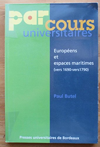 Européens et espaces maritimes, vers 1690, vers 1790