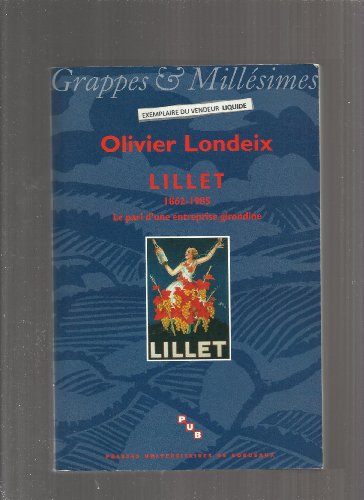 9782867812262: Lillet, 1862-1985. Le Pari D'Une Entreprise Girondine