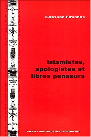 9782867812996: Islamistes, apologistes et libres penseurs