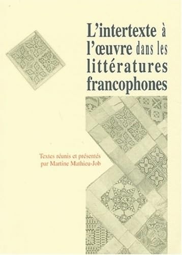 Beispielbild fr L'intertexte  l'oeuvre dans les littratures francophones zum Verkauf von Ammareal