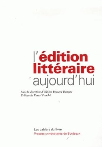 Beispielbild fr L'edition litteraire aujourd'hui zum Verkauf von Librairie La Canopee. Inc.