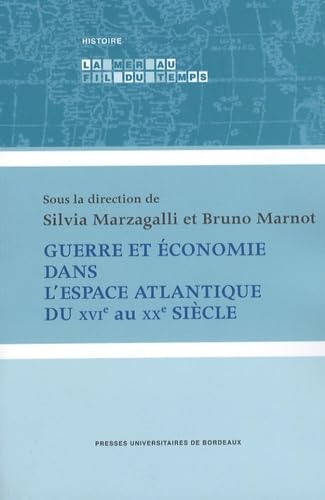 Imagen de archivo de Guerre et economie dans l'espace atlantique du XVIe au XXe siecle a la venta por Librairie La Canopee. Inc.