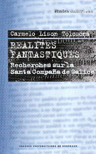 Realites fantastiques : recherches sur la Santa Compana de Galice