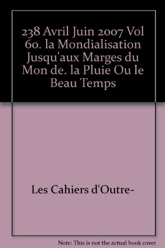 La mondialisation jusqu'aux marges du monde. La pluie ou le beau temps?