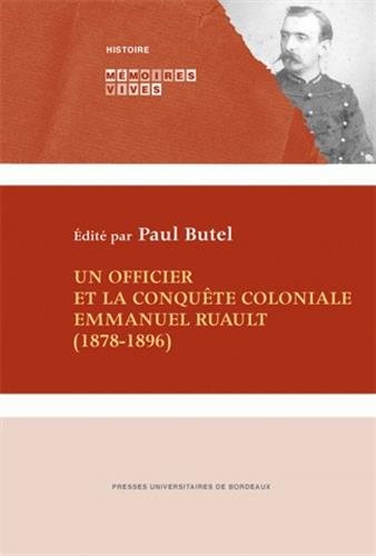 Beispielbild fr Un officier et la conquete coloniales Emmanuel Ruault 1878 1896 zum Verkauf von Librairie La Canopee. Inc.