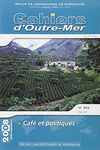 Les cahiers d'outre mer No. 243. Cafe et politiques