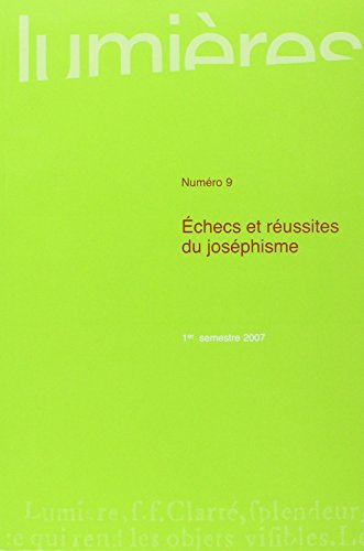 9782867814754: Lumieres, N 9/2007. Echecs et Reussites du Josephisme