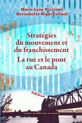 Beispielbild fr Stratgies du mouvement et du franchissement : la rue et le pont au Canada zum Verkauf von medimops