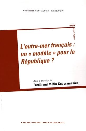 L'outre mer francais un modele pour la republique