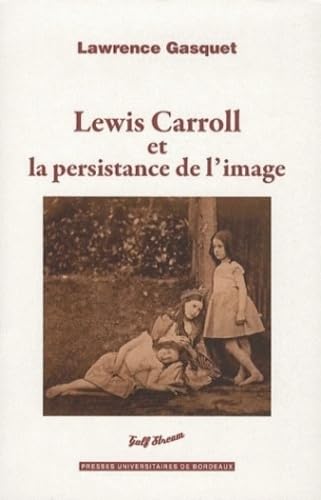 Stock image for Lewis Carroll et la persistance de l'image for sale by medimops