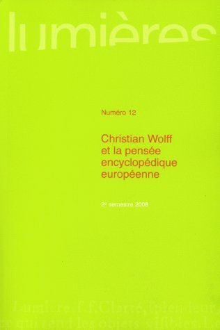 9782867815386: CHRISTIAN WOLFF ET LA PENSEE ENCYCLOPEDIQUE EUROPEENNE (LUMIERES)