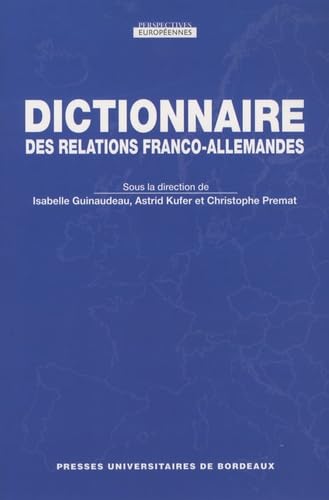 Beispielbild fr Dictionnaire des relations franco-allemandes zum Verkauf von LeLivreVert