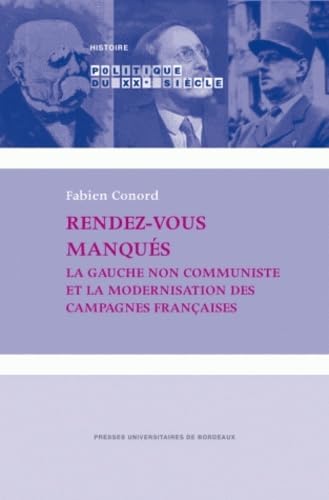 Rendez-vous manques : la gauche non communiste et la medernisation des campagnes francaises