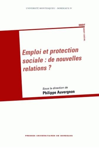 Beispielbild fr Emploi et protection sociale : de nouvelles relations ? Auvergnon, Philippe et Collectif zum Verkauf von BIBLIO-NET