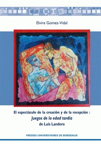 Beispielbild fr El espectaculo de la creacion y de la reception Juegos de la eda zum Verkauf von Librairie La Canopee. Inc.