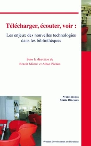 Telecharger ecouter voir : les enjeux des nouvelles technologies dans les bibliotheques. Actes du...