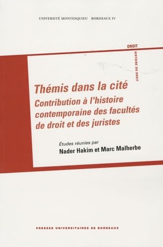 Beispielbild fr Thmis dans la cit: Contribution  l'histoire contemporaine des facults de droit et des juristes zum Verkauf von Ammareal