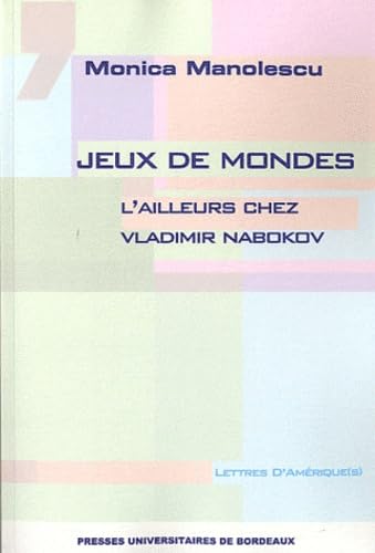 Stock image for Jeux de mondes L'ailleurs chez Vladimir Nabokov for sale by Librairie La Canopee. Inc.