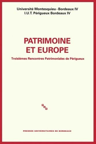 Beispielbild fr Patrimoine et Europe: Troisimes Rencontres Patrimoniales de Prigueux zum Verkauf von Ammareal