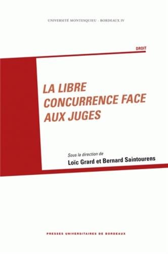 Stock image for La libre concurrence face aux juges for sale by Ammareal