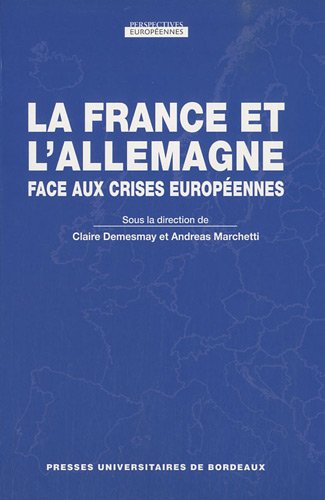 Beispielbild fr La France et l'Allemagne face aux crises europennes zum Verkauf von Ammareal