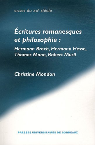 9782867816482: Ecritures romanesques et philosophie : Hermann Broch, Hermann Hesse, Thomas Mann, Robert Musil